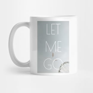 Let me go Mug